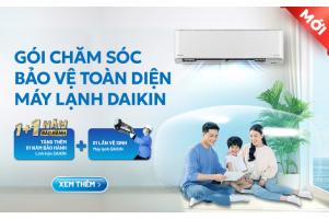 Gói Chăm Sóc Bảo Vệ Toàn Diện Cho Điều Hòa Daikin